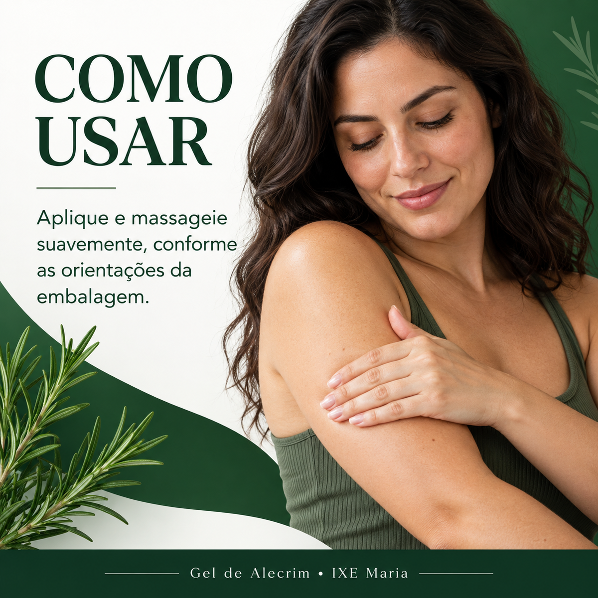 Gel de Alecrim IXE Maria: como usar na massagem