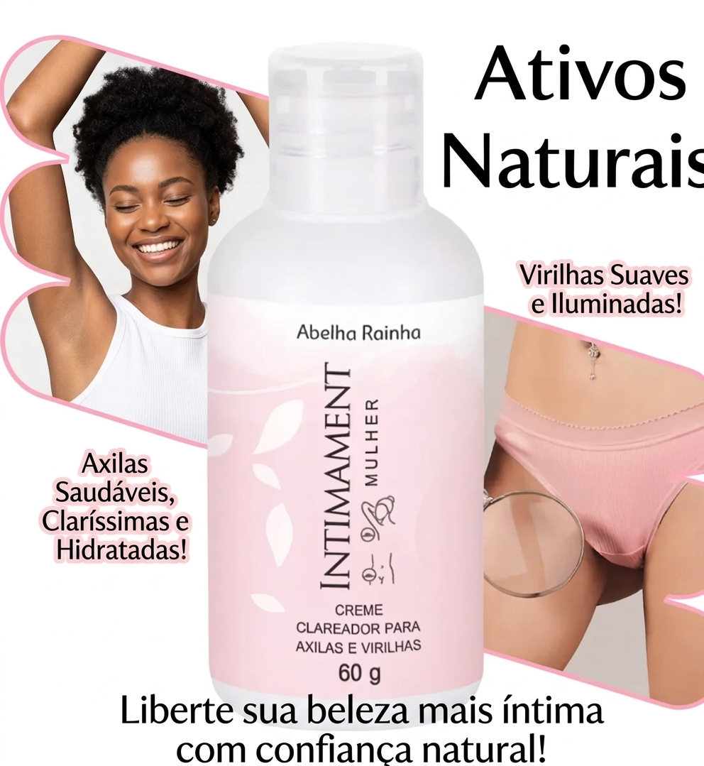 Clareador De Axilas E Virilhas Intimament Mulher 60- Abelha Rainha
